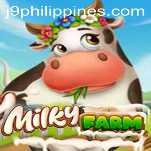 Exploring MilkyFarm: A New Gaming Sensation in the J9 Philippines Scene
